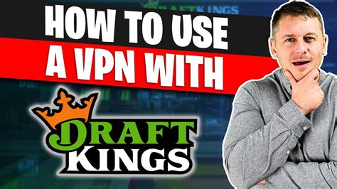 drafkings vpn|DraftKings VPN: How to Unblock DraftKings Fantasy Sports .